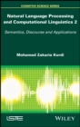 Image for Automatic Speech Processing and Natural Languages: Semantics, Discourse and Applications : 2,