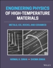 Image for Engineering physics of high temperature materials  : metals, ice, rocks and ceramics