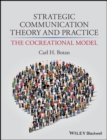 Image for Strategic Communication Theory and Practice: The Cocreational Model
