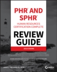 Image for PHR and SPHR Professional in Human Resources Certification Complete Review Guide: 2018 Exams