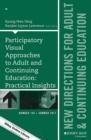 Image for Participatory visual approaches to adult and continuing education  : practical insights