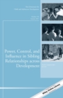 Image for Power, control, and influence in sibling relationships across development
