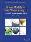 Image for Linear models and time-series analysis: regression, ANOVA, ARMA and GARCH