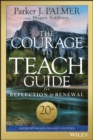 Image for The Courage to Teach Guide for Reflection and Renewal
