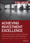 Image for Achieving investment excellence  : a practical guide for trustees of pension funds, endowments and foundations