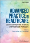 Image for Advanced practice in healthcare  : dynamic developments in nursing and allied health professions