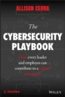 Image for The cybersecurity playbook  : how every leader and employee can contribute to a culture of security