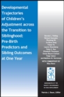 Image for Developmental trajectories of children&#39;s adjustment across the transition to siblinghood  : pre-birth and sibling outcomes at year one
