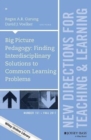 Image for Big picture pedagogy  : finding interdisciplinary solutions to common learning problems