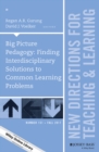 Image for Big picture pedagogy: finding interdisciplinary solutions to common learning problems