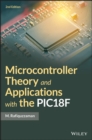 Image for Microcontroller theory and applications with the PIC18F