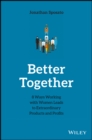 Image for Better together  : 8 ways working with women leads to extraordinary products and profits