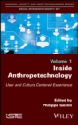 Image for Inside anthropotechnology: user and culture centered experience