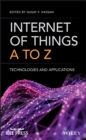 Image for Internet of Things A to Z: Technologies and Applications