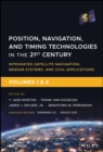 Image for Position, Navigation, and Timing Technologies in the 21st Century: Integrated Satellite Navigation, Sensor Systems, and Civil Applications