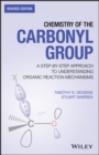 Image for Chemistry of the carbonyl group: a step by step approach to understanding organic reaction mechanisms