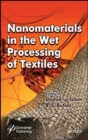 Image for Nanomaterials in the Wet Processing of Textiles