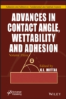 Image for Advances in contact angle, wettability and adhesionVolume three