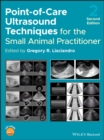 Image for Point-of-care ultrasound techniques for the small animal practitioner