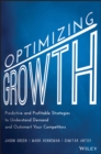 Image for Optimizing growth: predictive and profitable strategies to understand demand and outsmart your competitors