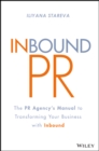 Image for Inbound PR  : the PR agency&#39;s manual to transforming your business with Inbound