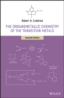 Image for The Organometallic Chemistry of the Transition Metals