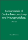 Image for Fundamentals of Canine Neuroanatomy and Neurophysiology and ePUB Set