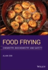 Image for Food Frying : Chemistry, Biochemistry, and Safety