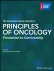 Image for The American Cancer Society principles of oncology: prevention to survivorship