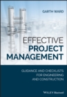 Image for Effective project management  : guidance and checklists for engineering and construction