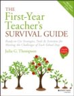 Image for The first-year teacher&#39;s survival guide  : ready-to-use strategies, tools &amp; activities for meeting the challenges of each school day
