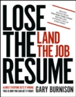 Image for Lose the Resume: Land the Job
