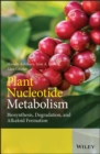 Image for Plant nucleotide metabolism  : biosynthesis, degradation, and alkaloid formation
