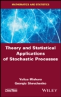 Image for Theory and statistical applications of stochastic processes