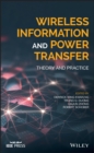 Image for Wireless information and power transfer: theory and practice