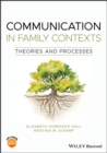 Image for Communication in Family Contexts : Theories and Processes