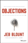 Image for Objections  : the ultimate guide for mastering the art and science of getting past no