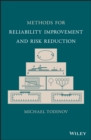 Image for Methods for Reliability Improvement and Risk Reduction