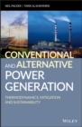 Image for Conventional and alternative power generation: thermodynamics, mitigation and sustainability