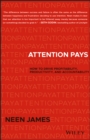 Image for Attention pays: how to drive profitability, productivity, and accountability to achieve maximum results