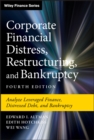 Image for Corporate financial distress, restructuring, and bankruptcy  : analyze leveraged finance, distressed debt, and bankruptcy