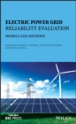 Image for Electric power grid reliability evaluation: models and methods