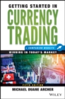 Image for Getting Started in Currency Trading : Winning in Today&#39;s Market + Companion Website