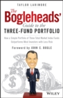 Image for The Bogleheads&#39; guide to the three-fund portfolio: how a simple portfolio of three total market index funds outperforms most investors with less risk