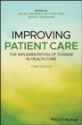 Image for Improving patient care  : the implementation of change in clinical practice