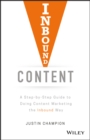 Image for Inbound content  : a step-by-step guide to doing content marketing the inbound way