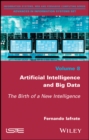 Image for Artificial intelligence and big data: the birth of a new intelligence