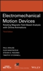 Image for Electromechanical Motion Devices: Rotating Magnetic Field-Based Analysis With Online Animations