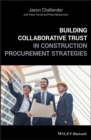 Image for Building Collaborative Trust in Construction Procurement Strategies