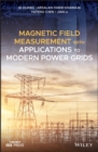 Image for Magnetic Field Measurement With Applications to Modern Power Grids